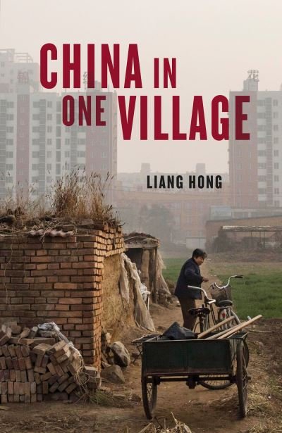 Cover for Liang Hong · China in One Village: The Story of One Town and the Changing World (Hardcover Book) (2021)