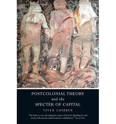 Cover for Vivek Chibber · Postcolonial Theory and the Specter of Capital (Hardcover Book) [New edition] (2013)