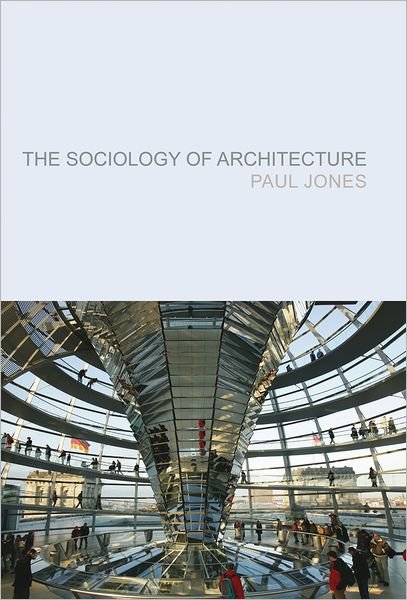 Cover for Paul Jones · The Sociology of Architecture: Constructing Identities (Paperback Bog) (2011)