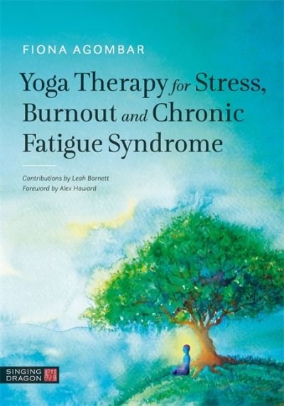 Cover for Fiona Agombar · Yoga Therapy for Stress, Burnout and Chronic Fatigue Syndrome (Paperback Book) (2020)