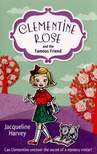 Cover for Jacqueline Harvey · Clementine Rose and the Famous Friend - Clementine Rose (Taschenbuch) (2016)