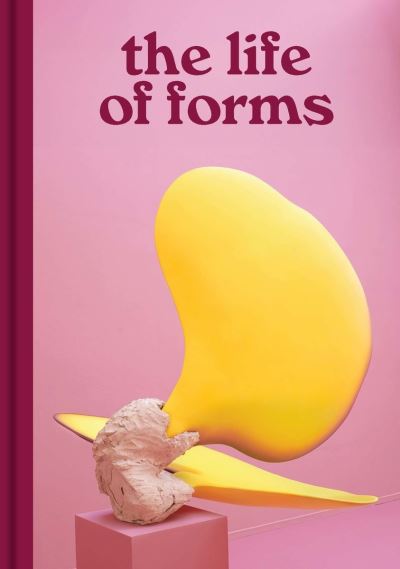 Cover for When Forms Come Alive: Sixty Years of Restless Sculpture (Inbunden Bok) (2024)