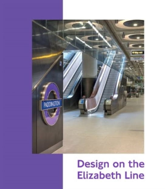 Cover for Capital Transport · Design on the Elizabeth Line (Hardcover Book) (2023)