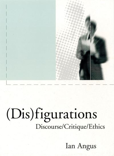 Cover for Ian Angus · (Dis) Figurations: Discourse / Critique / Ethics - Phronesis (Taschenbuch) (2000)