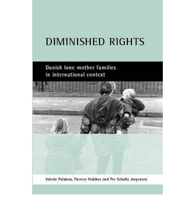 Cover for Valerie Polakow · Diminished rights: Danish lone mother families in international context (Paperback Book) (2001)