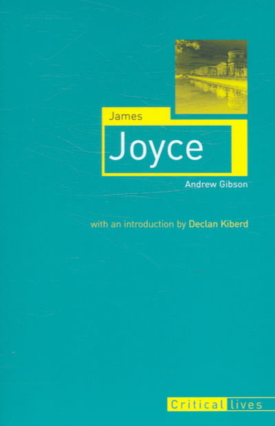 Cover for Andrew Gibson · James Joyce - Critical Lives (Paperback Book) (2006)