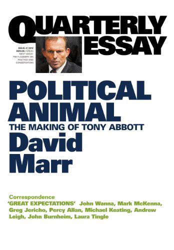 Cover for David Marr · Quarterly Essay 47, Political Animal: the Making of Tony Abbott (Paperback Book) (2012)