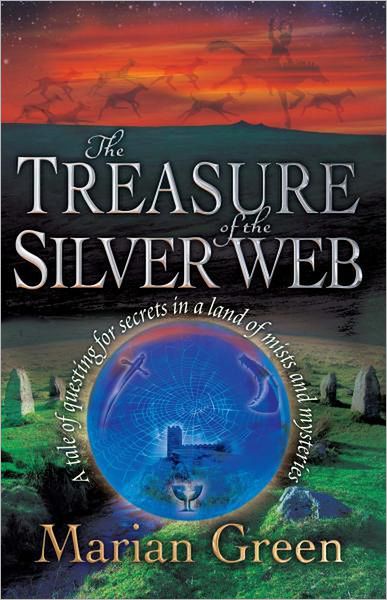 Cover for Marian Green · Treasure of the Silver Web: a Tale of Questing for Secrets in a Land of Mists &amp; Mysteries (Paperback Book) (2012)