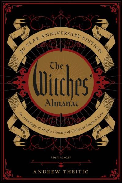 Cover for The Witches' Almanac 50 Year Anniversary Edition: An Anthology of Half a Century of Collected Magical Lore (Paperback Book) [50 Revised edition] (2020)