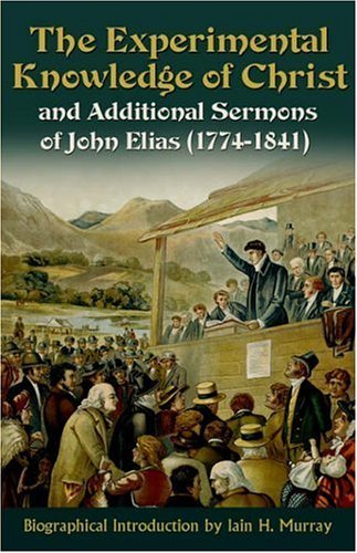 Cover for John Elias · The Experimental Knowledge Christ (Pocketbok) (2006)