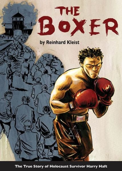 Cover for Reinhard Kleist · The Boxer: The True Story of Holocaust Survivor Harry Haft - Graphic Biographies (Paperback Book) (2014)