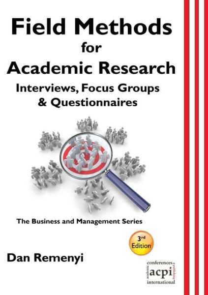 Cover for Dan Remenyi · Field Methods for Academic Research: Interviews, Focus Groups &amp; Questionnaires (Pocketbok) (2013)