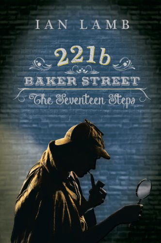 Cover for Ian Lamb · 221B Baker Street: The Seventeen Steps (Hardcover Book) (2013)