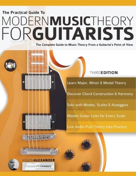 Cover for Joseph Alexander · The Practical Guide: To Modern Music Theory for Guitarists (Bok) [3rd edition] (2014)