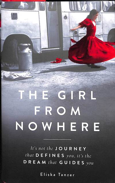 Cover for Eliska Tanzer · The Girl from Nowhere: A Romani Ghetto Life (Gebundenes Buch) (2020)