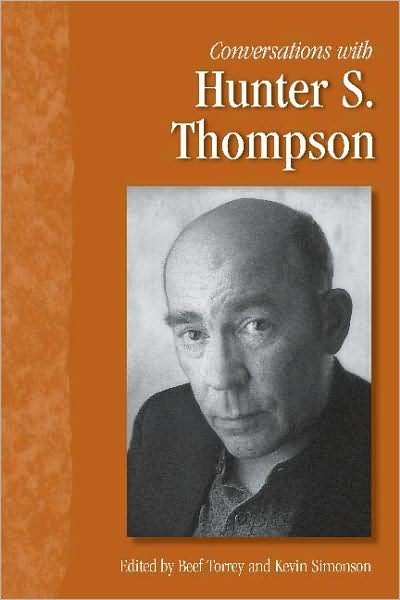Conversations with Hunter S. Thompson - Beef Torrey - Books - University Press of Mississippi - 9781934110775 - June 1, 2008