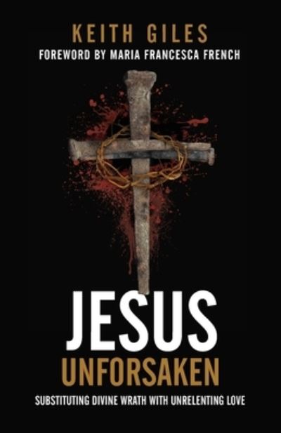 Cover for Keith Giles · Jesus Unforsaken (Pocketbok) (2021)