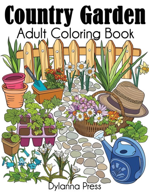 Cover for Dylanna Press · Country Garden Adult Coloring Book (Paperback Book) (2019)