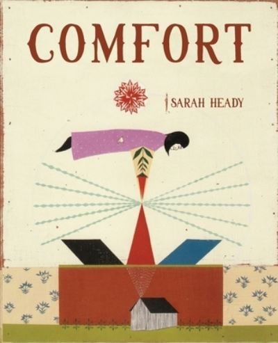 Comfort - Sarah Heady - Books - Spuyten Duyvil Publishing - 9781952419775 - October 1, 2022