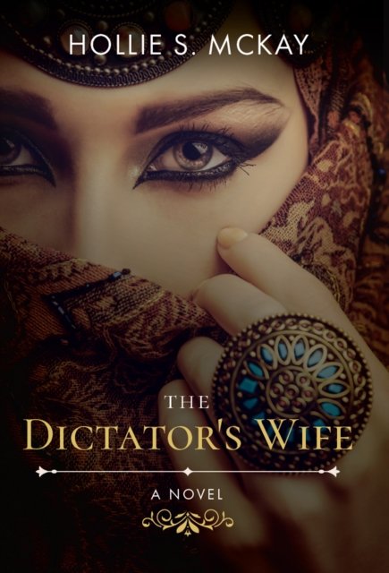 Hollie S McKay · The Dictator's Wife (Paperback Book) (2024)