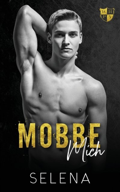 Cover for Selena · Mobbe mich: A Dark High School Bully Romance (Paperback Bog) (2022)