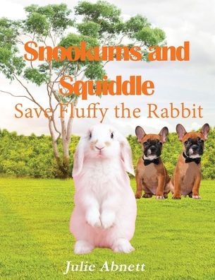 Snookums and Squiddle - Julie Abnett - Books - Regency Publishers, Us - 9781957724775 - March 10, 2022