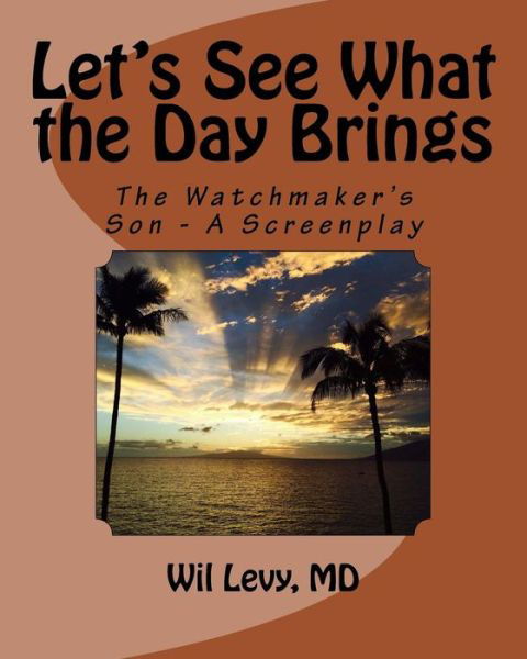 Cover for Mark Kaplan · Let's See What the Day Brings (Paperback Book) (2017)