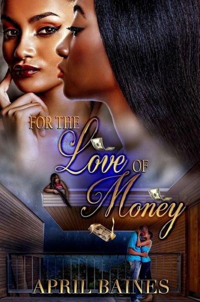 Cover for April Baines · For The Love Of Money (Pocketbok) (2017)