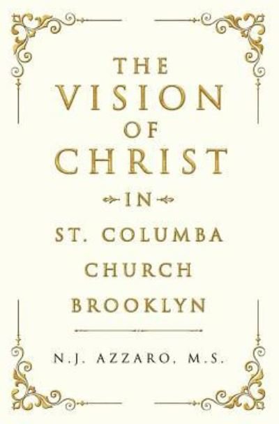 Cover for N J Azzaro M S · The Vision of Christ In St. Columba Church Brooklyn (Pocketbok) (2017)
