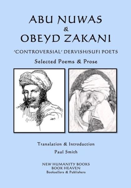 Cover for Obeyd Zakani · Abu Nuwas &amp; Obeyd Zakani - 'Controversial' Dervish / Sufi Poets (Paperback Bog) (2017)