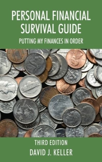 Cover for Keller David J. Keller · PERSONAL FINANCIAL SURVIVAL GUIDE: Putting My Finances In Order 3rd Edition (Hardcover Book) (2020)