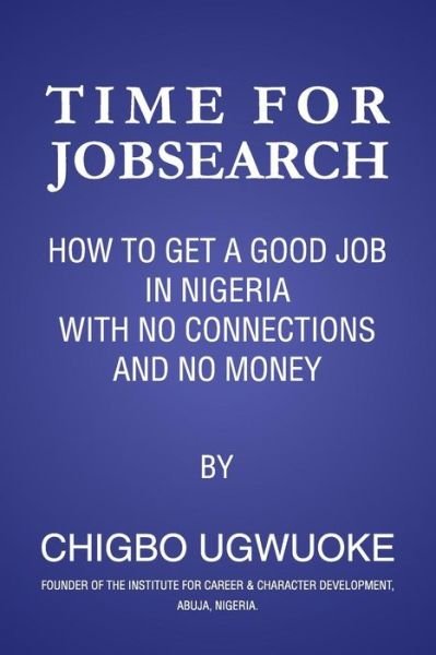 Cover for Chigbo Ugwuoke · Time For Jobsearch (Pocketbok) (2017)