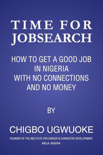 Cover for Chigbo Ugwuoke · Time For Jobsearch (Pocketbok) (2017)