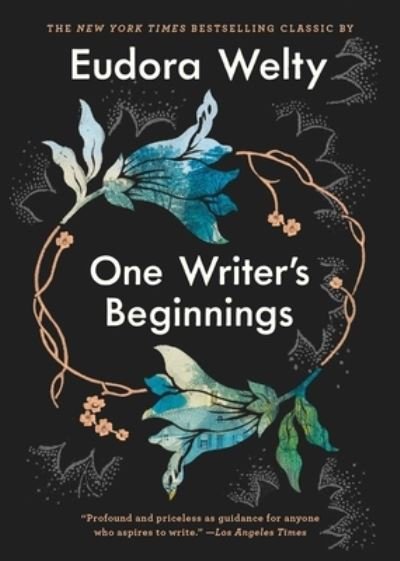 Cover for Eudora Welty · One Writer's Beginnings (Hardcover Book) (2020)