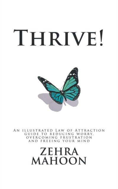 Cover for Zehra Mahoon · Thrive! (Paperback Book) (2018)