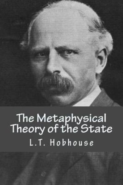 Cover for L T Hobhouse · The Metaphysical Theory of the State (Paperback Book) (2017)