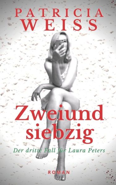 Cover for Patricia Weiss · Zweiundsiebzig (Paperback Book) (2018)