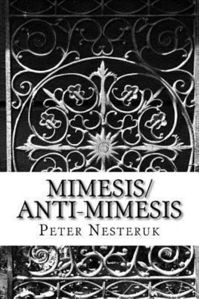 Cover for Peter Nesteruk · Mimesis / Anti-Mimesis (Paperback Book) (2018)