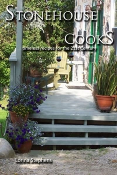 Cover for Lorina Stephens · Stonehouse Cooks (Book) (2022)
