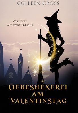 Cover for Colleen Cross · Liebeshexerei am Valentinstag (Gebundenes Buch) (2024)