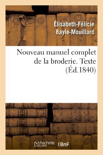 Cover for Bayle-mouillard-e-f · Nouveau Manuel Complet De La Broderie. Texte (Paperback Bog) [French edition] (2013)