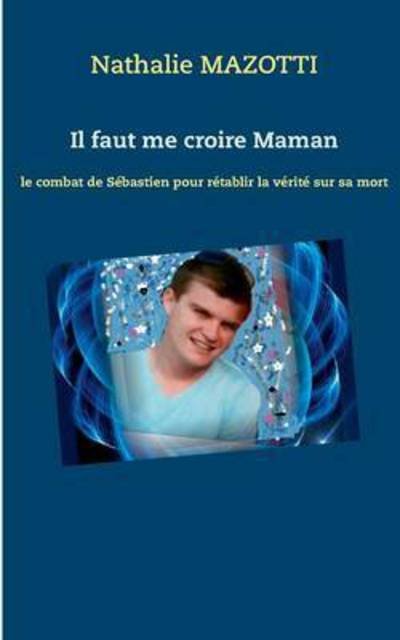 Cover for Mazotti · Il Faut Me Croire Maman (Bog) (2016)