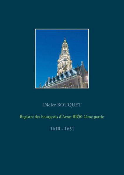 Cover for Bouquet · Registre des bourgeois d'Arras (Bog) (2017)