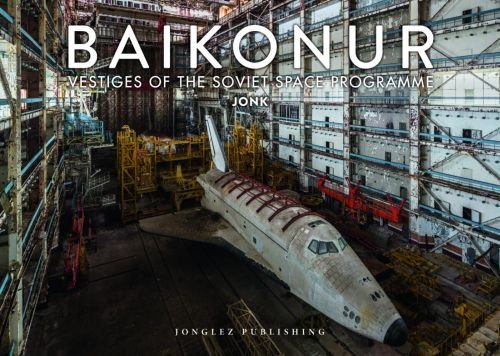 Cover for Jonk · Baikonur: Vestiges of the Soviet Space Programme (Hardcover Book) (2019)