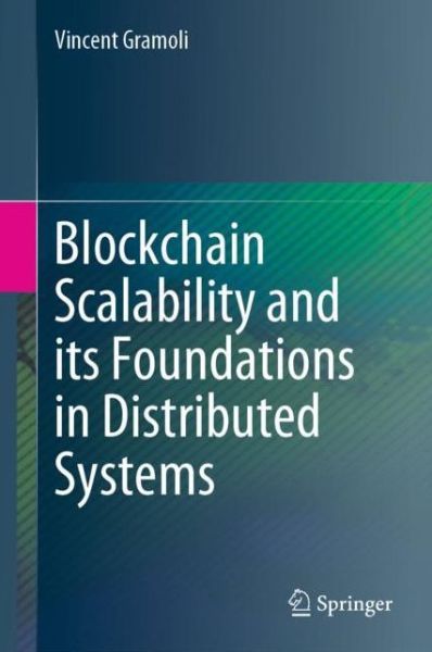 Cover for Vincent Gramoli · Blockchain Scalability and its Foundations in Distributed Systems (Hardcover Book) [2022 edition] (2022)