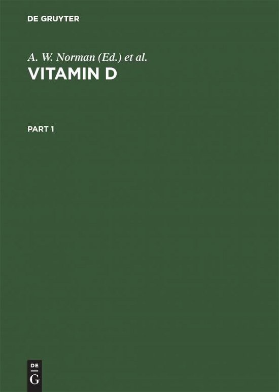 Cover for Norman · Vitamin D: Molecular, Cellular and Clinical Endocrinology. Proceedings of the Seventh Workshop on Vitamin D, Rancho Mirage, California, USA, April 1988 (Innbunden bok) [Reprint 2011 edition] (1988)