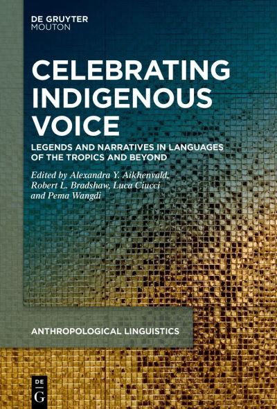 Cover for Alexandra Y. Aikhenvald · Celebrating Indigenous Voice (Book) (2023)