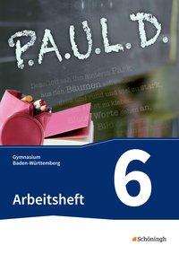Cover for Johannes Diekhans · P.A.U.L. D.BW. 6.Kl.Arbeitsheft (Book)