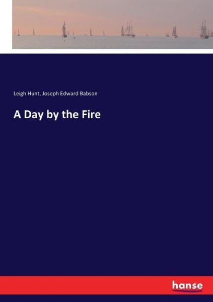 Cover for Leigh Hunt · A Day by the Fire (Taschenbuch) (2017)