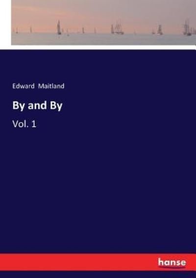 By and By - Maitland - Books -  - 9783337346775 - October 18, 2017